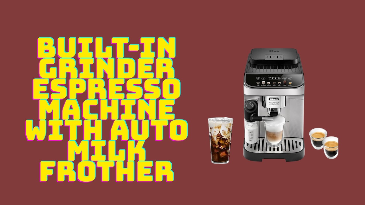Built-In Grinder Espresso Machine with Auto Milk Frother