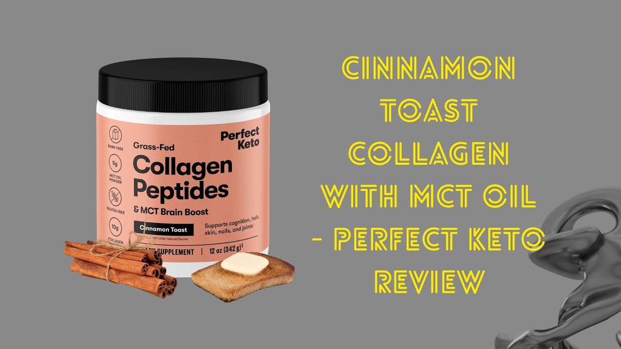 Cinnamon Toast Collagen with MCT Oil - Perfect Keto Review