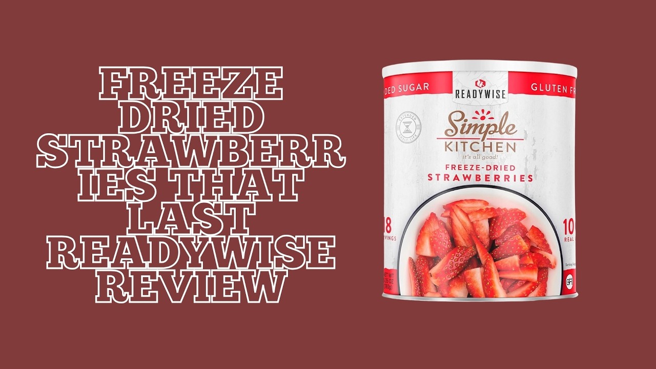 Freeze Dried Strawberries That Last - READYWISE Review