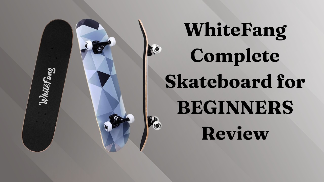 WhiteFang Complete Skateboard for BEGINNERS - Review